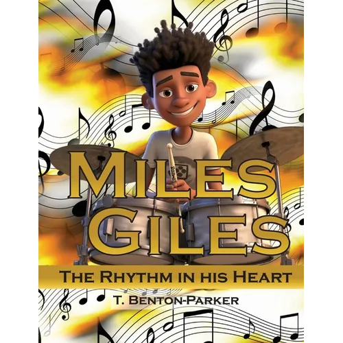 Miles Giles: The Rhythm in His Heart