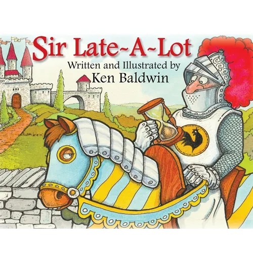 Sir Late-A-Lot