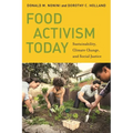 Food Activism Today: Sustainability, Climate Change, and Social Justice