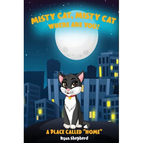 Misty Cat, Misty Cat Where Are You?