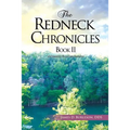 The Redneck Chronicles Book II