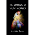 The Sorrows of Young Werther