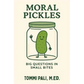 Moral Pickles: Who's Right? Who's Wrong? Who Knows?!