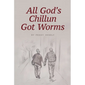 All God's Chillun Got Worms