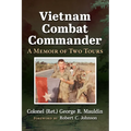 Vietnam Combat Commander: A Memoir of Two Tours