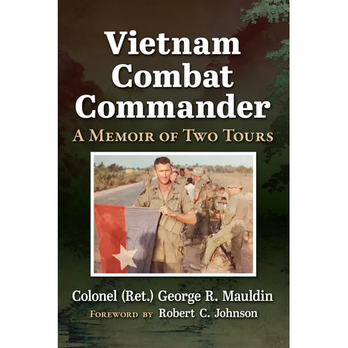 Vietnam Combat Commander: A Memoir of Two Tours