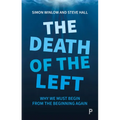 The Death of the Left: Why We Must Begin from the Beginning Again