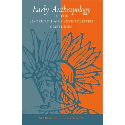 Early Anthropology in the Sixteenth and Seventeenth Centuries