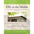 ESL in the Middle: Lessons Guide for Teaching Intermediate English Volume Two