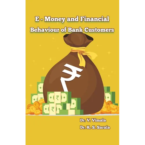 e Money and Financial Behavior of Bank Customers