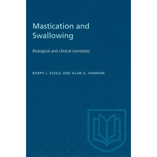 Mastication and Swallowing: Biological and clinical correlates