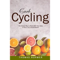 Carb Cycling: The Simple Way to Work with Your Body to Burn Fat & Build Muscle-Includes Over 40 Carb Cycling Recipes!