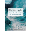 Margaret Fuller: Transatlantic Crossings in a Revolutionary Age