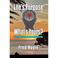 Life's Purpose: What's Yours?