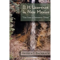 D. H. Lawrence in New Mexico: "The Time is Different There"