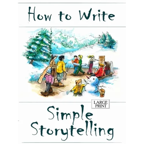 How to Write Simple Storytelling Large Print