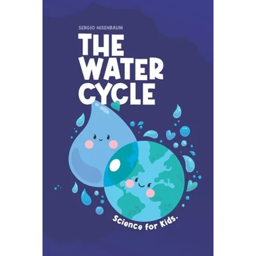The Water Cycle: Science for Kids.