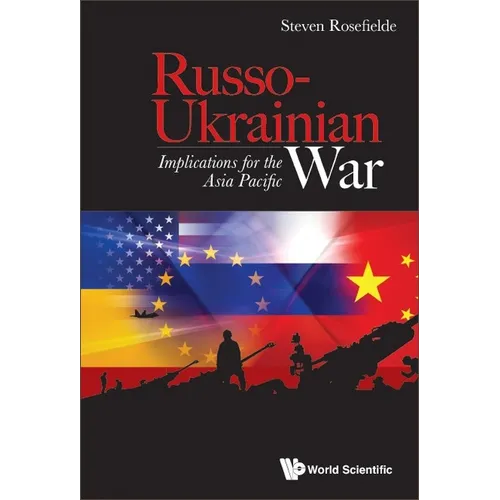 Russo-Ukrainian War: Implications for the Asia Pacific