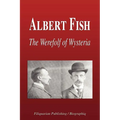 Albert Fish - The Werewolf of Wysteria (Biography)