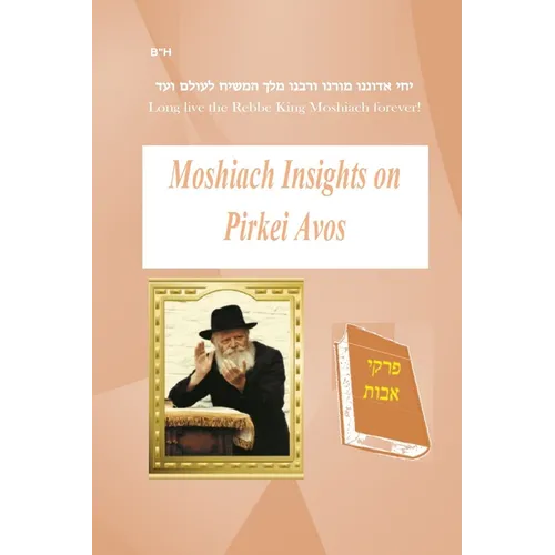 Moshiach Insights on Pirkei Avos