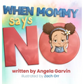 When Mommy Says No