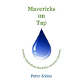 Mavericks on Tap: creating organisations that deliver awesome outcomes