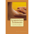 Acupuncture Treatments: Everything You Need to Know about Acupuncture for Fertility, Pain, Weight Loss and More.