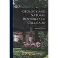 Geology and Natural Resources of Colorado
