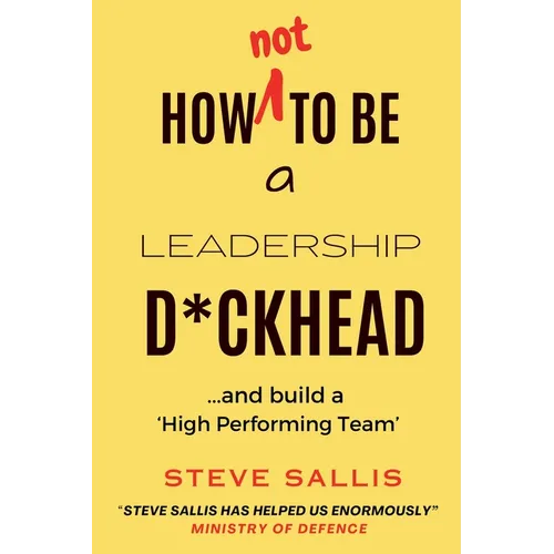 How not to be a leadership d*ckhead