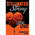 Stillwater Strong: Loyal and True