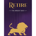 Retire The Wright Way