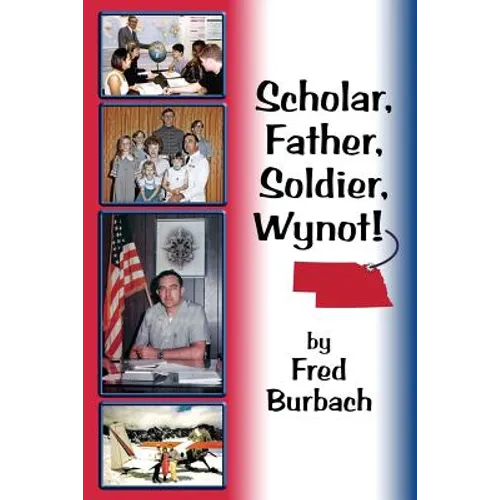Scholar, Father, Soldier, Wynot!
