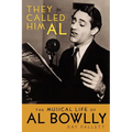 They Called Him Al: The Musical Life of Al Bowlly