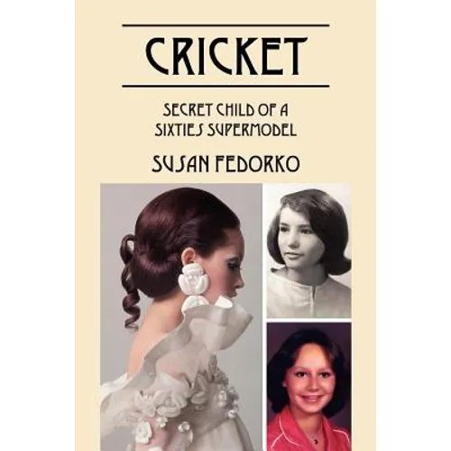 Cricket: Secret Child of a Sixties Supermodel