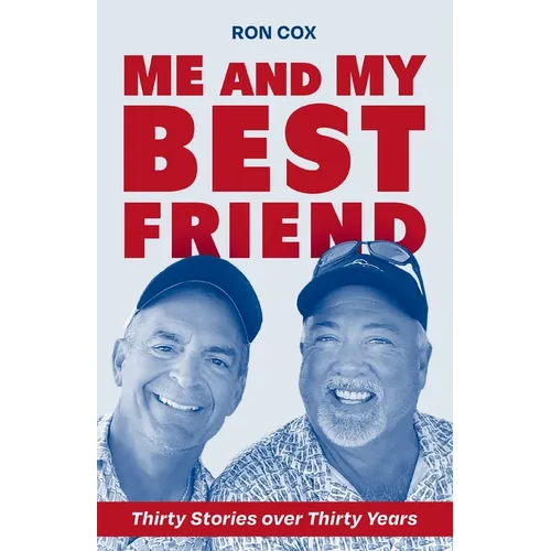 Me and My Best Friend: Thirty Stories over Thirty Years
