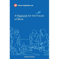 A Playbook for the Future of Work