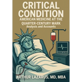 Critical Condition: American Medicine at the Quarter-Century Mark