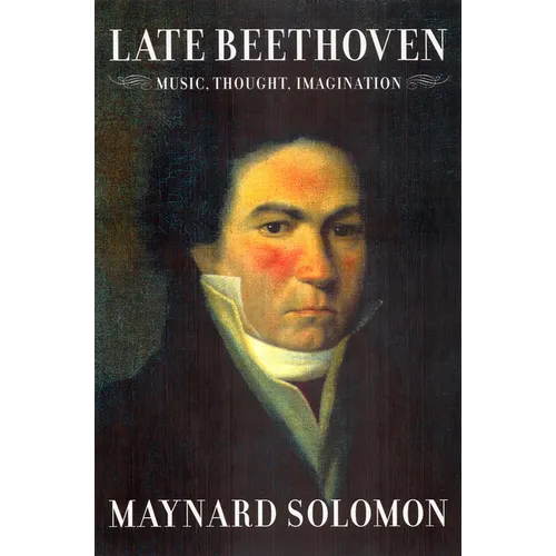 Late Beethoven: Music, Thought, Imagination