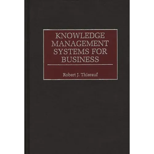 Knowledge Management Systems for Business
