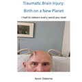 Traumatic Brain Injury: Birth on a New Planet