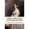 Great Britain and Her Queen
