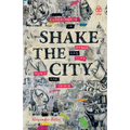 Shake the City: Experiments in Space and Time, Music and Crisis