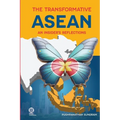 The Transformative ASEAN: An Insider's Reflections