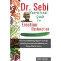 Dr. Sebi Nutritional Guide for Erectile Dysfunction