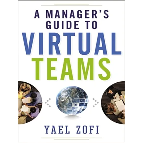 A Manager's Guide to Virtual Teams