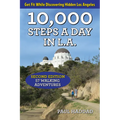 10,000 Steps a Day in L.A.: 57 Walking Adventures
