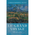 Le Grand Voyage: Life, Loss, Love