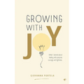 Growing with joy: What I learned about leading with purpose, courage, and lightness.
