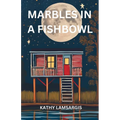 Marbles in a Fishbowl