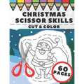 Christmas Scissor Skills: Fun Cut And Color Activity Book For Kids